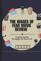 The Wages Of Fear Movie Review: Exploring the Struggle for Survival B0DR7S3GSX Book Cover