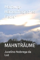 Marburg- Hämorrhagisches Fieber: MAHNTRÄUME B09TDPTFX3 Book Cover