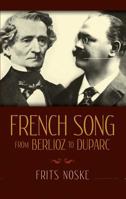 French Song from Berlioz to Duparc 0486255549 Book Cover