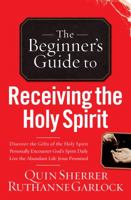 The Beginner's Guide to Receiving the Holy Spirit (Beginner's Guides (Vine Books)) 0830733930 Book Cover