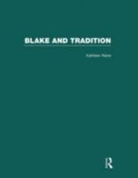 Blake and Tadition (The A.W. Mellon lectures in the fine arts) B0006BO0AY Book Cover