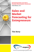 Sales and Market Forecasting for Entrepreneurs 1606490419 Book Cover
