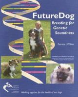 FutureDog: Breeding for Genetic Soundness 1888440104 Book Cover