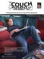 The Couch Potato Drum Workout: Technique-Building Exercises You Can Do While Watching TV! 0739084445 Book Cover