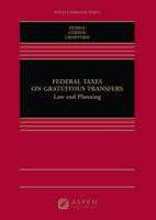 Federal Taxes on Gratuitous Transfers: Law and Planning 1454802405 Book Cover