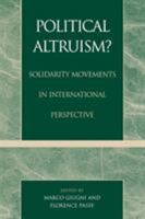 Political Altruism?: Solidarity Movements in International Perspective 0847698815 Book Cover