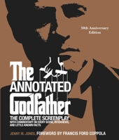 The Annotated Godfather: The Complete Screenplay 1579127398 Book Cover