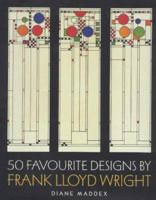 50 Favourite Designs by Frank Lloyd Wright 0500019614 Book Cover
