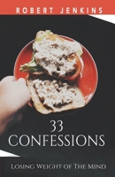 33 Confessions: Losing Weight of The Mind 1945491205 Book Cover
