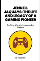 Jennell Jaquays: The Life and Legacy of a Gaming Pioneer: Crafting Worlds, Empowering Players B0CTXPGDQY Book Cover