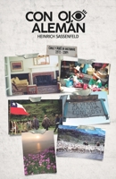 Con ojo alem�n: Chile y Per� en historias 1972 - 1984 0578567679 Book Cover