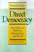 Direct Democracy: The Politics of Initiative, Referendum & Recall 0674210255 Book Cover