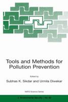Tools and Methods for Pollution Prevention (NATO Science Partnership Sub-Series: 2:)