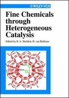 Fine Chemicals Through Heterogeneous Catalysis 3527299513 Book Cover