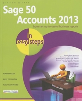 Sage 50 Accounts 2013 in easy steps 1840785977 Book Cover