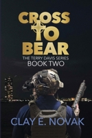 Cross to Bear: The Terry Davis Series-Book Two B0FPXCT4R2 Book Cover