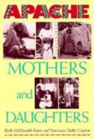Apache Mothers and Daughters: Four Generations of a Family 0806129220 Book Cover