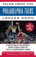Tales from the Philadelphia 76ers Locker Room: A Collection of the Greatest Sixers Stories from the 1982-83 Championship Season 1613212275 Book Cover