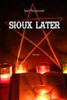 Sioux Later 1514136368 Book Cover