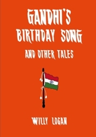 Gandhi's Birthday Song (2nd Edition) 1105740161 Book Cover