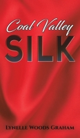 Coal Valley Silk 1645753158 Book Cover