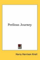 Perilous Journey 1162806095 Book Cover