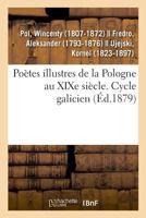 Poètes illustres de la Pologne au XIXe siècle. Cycle galicien 2019324873 Book Cover