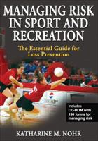 Managing Risk in Sport and Recreation: The Essential Guide for Loss Prevention (Book & CD-ROM) 073606933X Book Cover