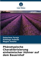 Phänotypische Charakterisierung einheimischer Hühner auf dem Bauernhof (German Edition) 6209726550 Book Cover