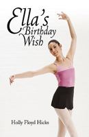 Ella's Birthday Wish 1450209335 Book Cover