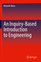 An Inquiry-Based Introduction to Engineering 3030914739 Book Cover
