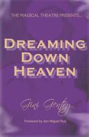 Dreaming Down Heaven 1846943507 Book Cover