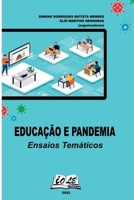 Educação & Pandemia: Ensaios Temáticos (Portuguese Edition) 6599630944 Book Cover