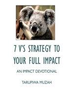 7 V’S Strategy to Your Full Impact 1973211653 Book Cover