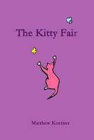 The Kitty Fair 0615937241 Book Cover