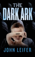 The Dark Ark 0999565567 Book Cover