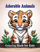 Adorable Animals Coloring Book For Kids: 50 Cute Animals to Color and Enjoy! B0CTJ34MZ6 Book Cover
