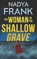 The Woman in the Shallow Grave (Zoya Volkova Crime Thrillers) B0GLPTNRFW Book Cover