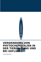 Verwendung Von Phytochemikalien in Der Tierhaltung Und Bei Gefl�gel 6204093681 Book Cover