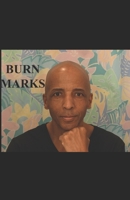 Burn Marks: A strange time for letters 1099163285 Book Cover