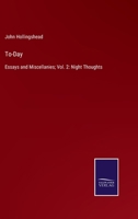 To-Day: Essays and Miscellanies; Vol. 2: Night Thoughts 3752590785 Book Cover