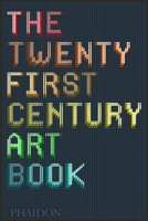 The Twenty-First Century Art Book 071486739X Book Cover