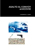 ASALTO AL CONVOY antiCOVID 1445723190 Book Cover