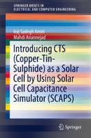 Introducing CTS (Copper-Tin-Sulphide) as a Solar Cell by Using Solar Cell Capacitance Simulator (SCAPS) 3030173941 Book Cover