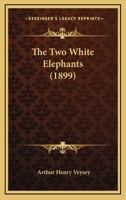 The Two White Elephants 1120935148 Book Cover