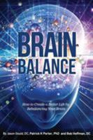 Brain Balance: How to Create a Better Life by Rebalancing Your Brain 1937111342 Book Cover