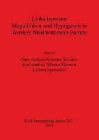 Links Between Megalithism and Hypogeism in Western Mediterranean Europe 1407306928 Book Cover