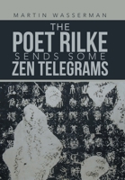 The Poet Rilke Sends Some Zen Telegrams 166981744X Book Cover