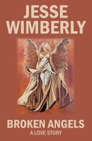 Broken Angels A Love Story 1665768800 Book Cover
