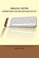 Biblical Truths: Knowing What God Has Prepared for You 1467885576 Book Cover